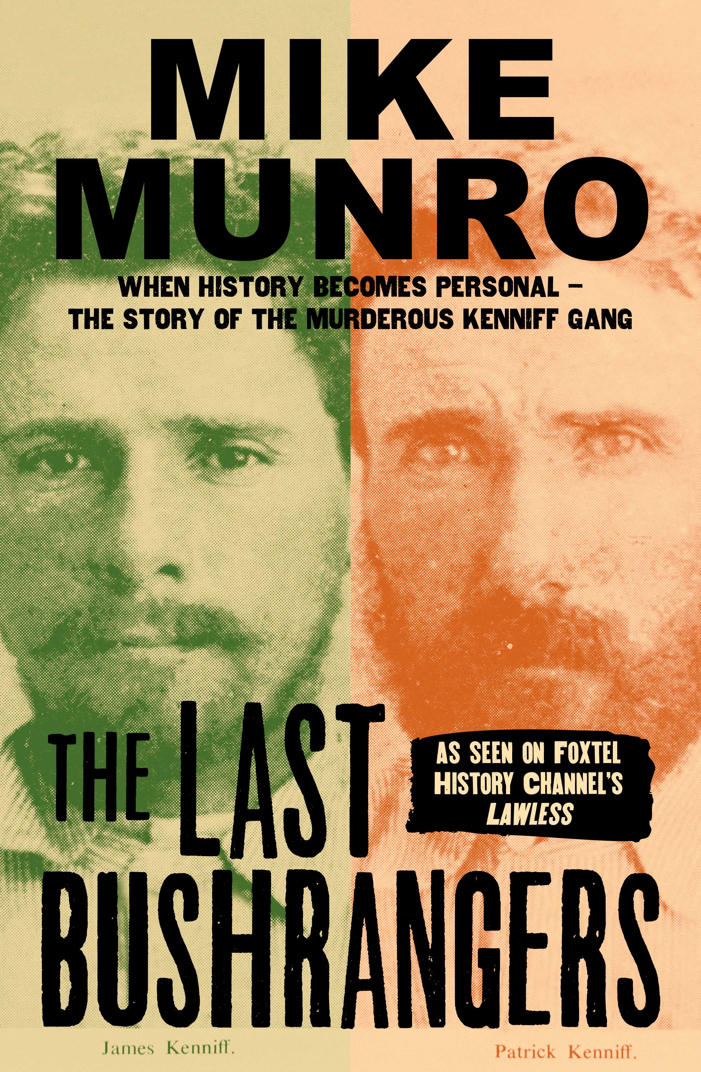  The last of the bushrangers: When the past got personal for Mike Munro